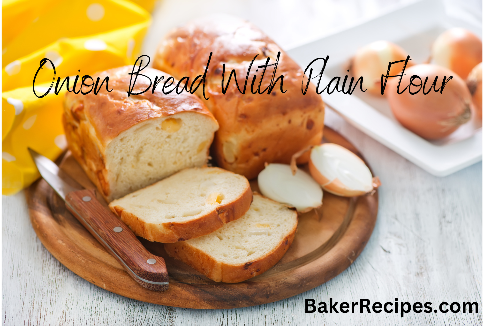 Easy Onion Bread Recipe With Plain Flour Baker Recipes easy-onion-bread-recipe-with-plain-flour-baker-recipes