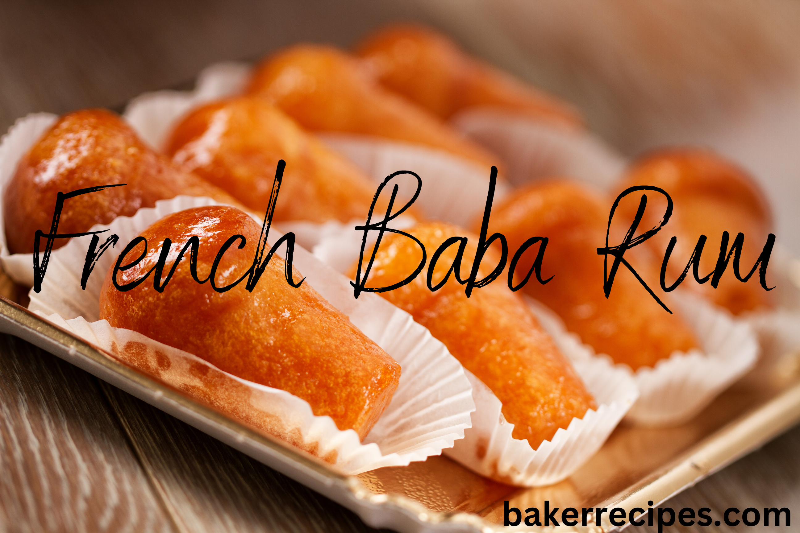 French Baba Rum Baker Recipes