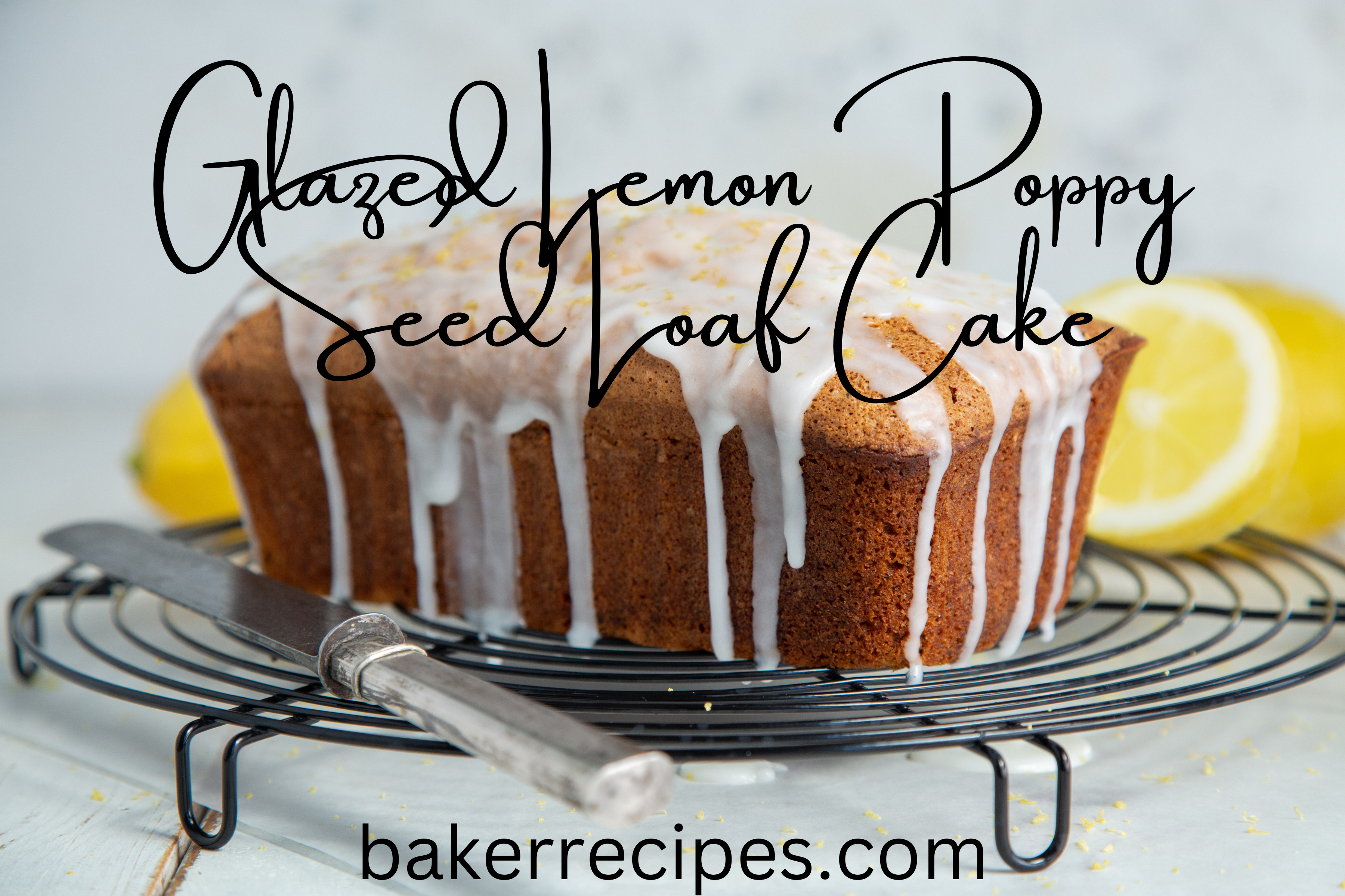 Glazed Lemon Poppy Seed Loaf Cake Baker Recipes