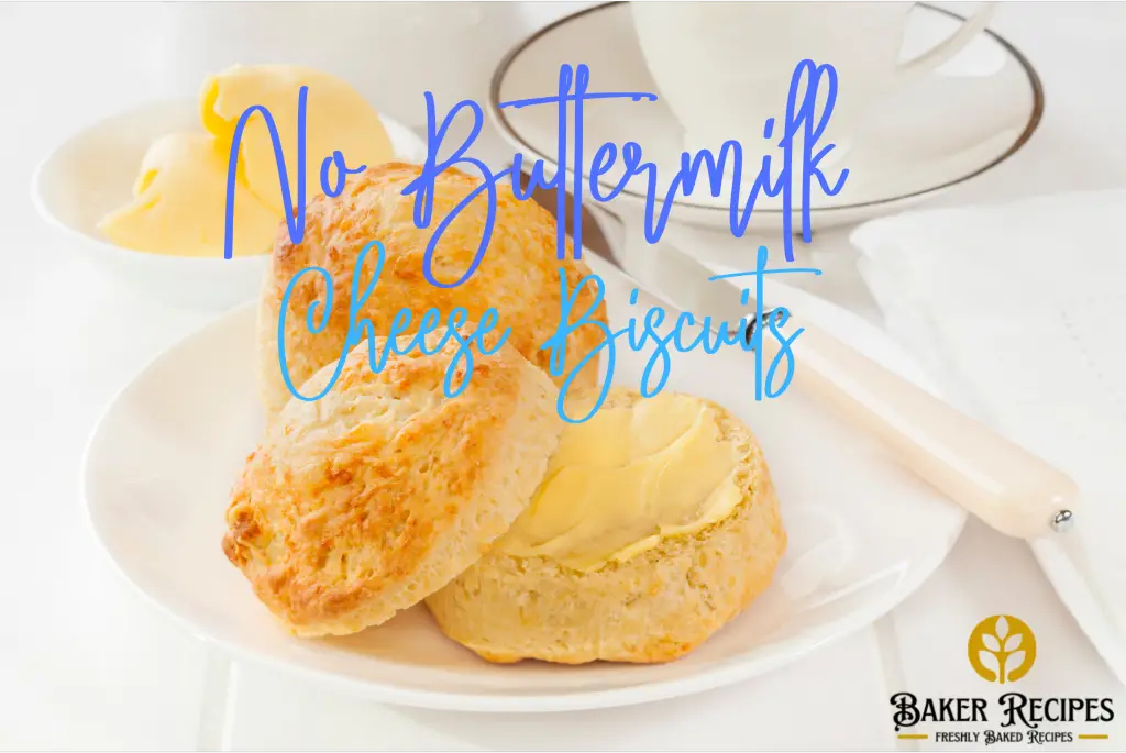 No Buttermilk Cheddar Biscuits