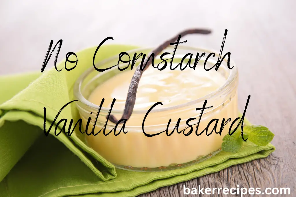 No Cornstarch Vanilla Custard